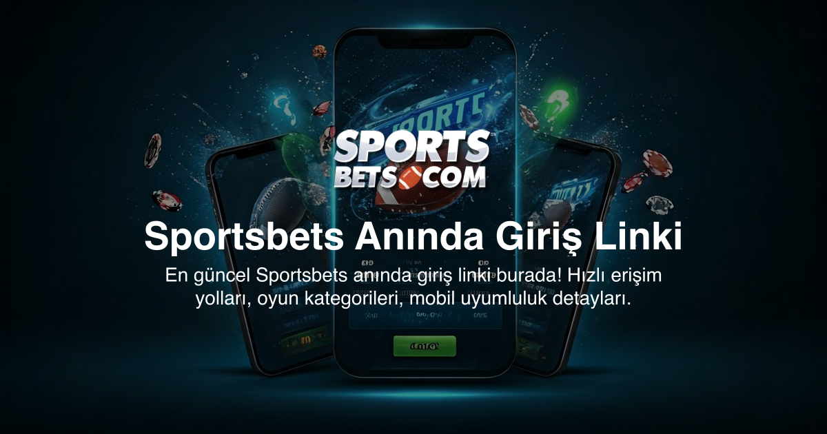 Sportsbets Anında Giriş Linki